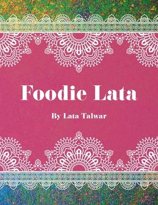 Foodie Lata by Talwar, Lata