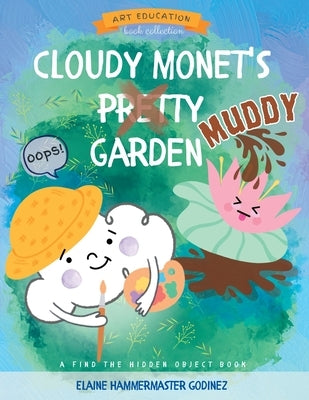 Cloudy Monet's Muddy Garden by Hammermaster Godinez, Elaine