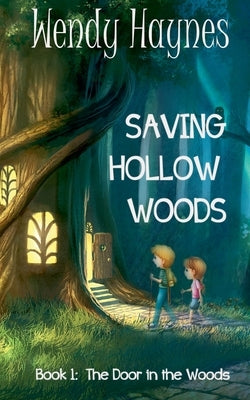 Saving Hollow Woods by Haynes, Wendy