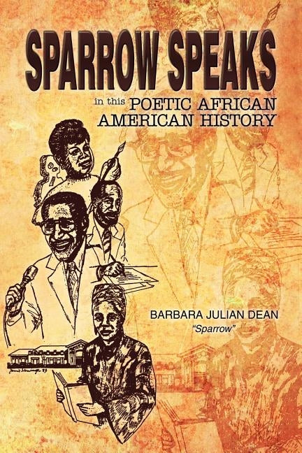 Sparrow Speaks in This Poetic African American History by Sparrow, Barbara Julian Dean