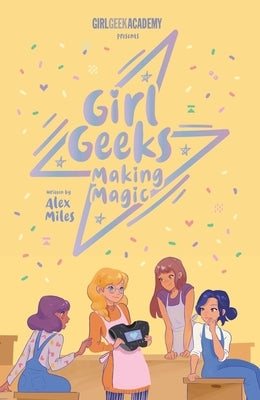 Making Magic, Volume 4 by Miles, Alex