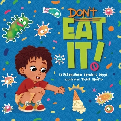 Don't Eat It by Sanders Diggs, Krystaelynne