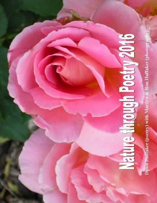 Nature through Poetry 2016 by Huffaker, Marilyn