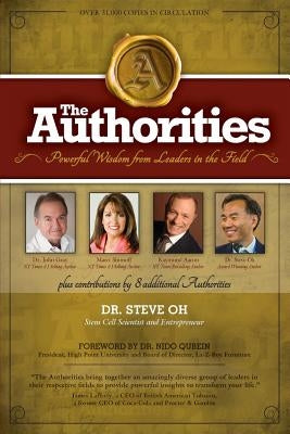The Authorities - Dr. Steve Oh: Powerful Wisdom from Leaders in the Field by Aaron, Raymond