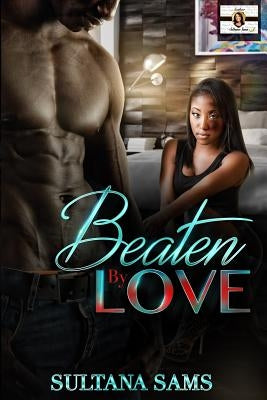 Beaten By Love by Sams, Sultana