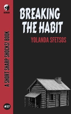 Breaking The Habit by Sfetsos, Yolanda