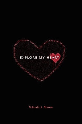 Explore My Heart by Mason, Velenda