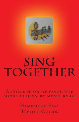 Sing Together: Songs for Singing Trefoilers by Stouse, Avril