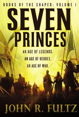 Seven Princes by Fultz, John R.