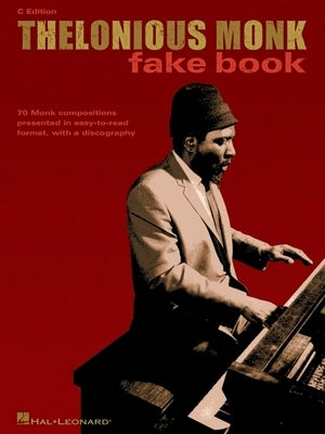 Thelonious Monk Fake Book: C Edition by Monk, Thelonious