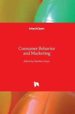 Consumer Behavior and Marketing by Reyes, Matthew