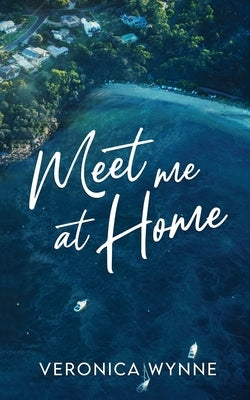 Meet Me at Home by Wynne, Veronica