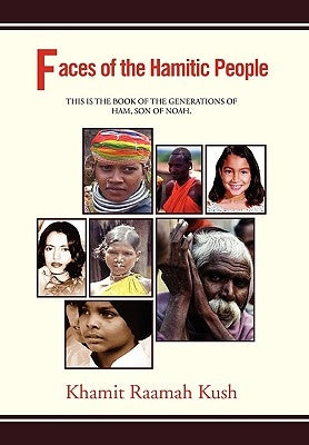 Faces of the Hamitic People by Kush, Khamit Raamah