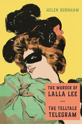The Murder of Lalla Lee / The Telltale Telegram by Helen, Burnham