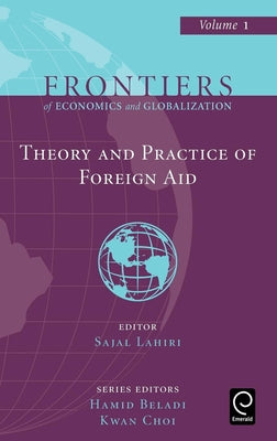 Theory and Practice of Foreign Aid by Lahiri, Sajal