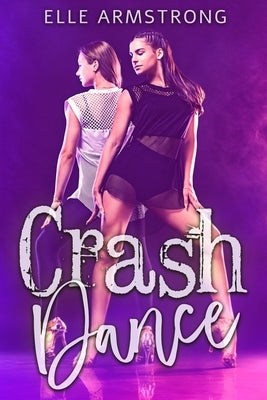 Crash Dance by Armstrong, Elle