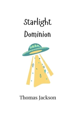 Starlight Dominion by Jackson, Thomas