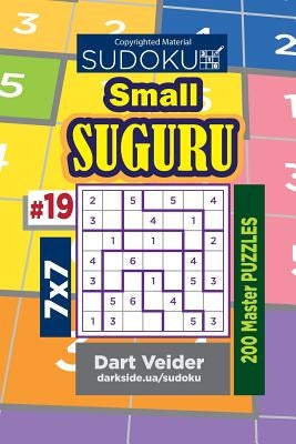 Sudoku Small Suguru - 200 Master Puzzles 7x7 (Volume 19) by Veider, Dart