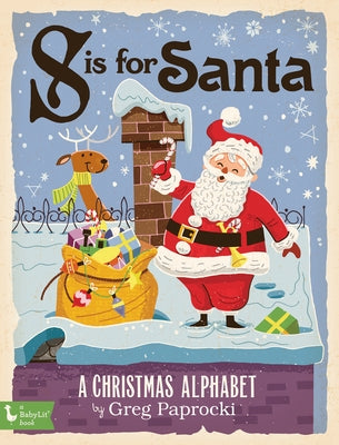 S Is for Santa: A Christmas Alphabet by Paprocki, Greg