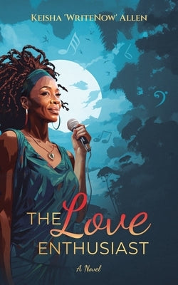 The Love Enthusiast by Allen, Keisha