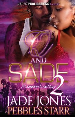 Q and Sade 2: A Compton Love Story by Starr, Pebbles