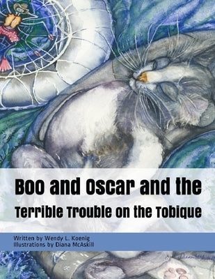 Boo and Oscar in The Terrible Trouble on the Tobique by Koenig, Wendy L.