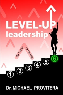 Level Up Leadership: Six Factor Leadership by Frongia, Daniela