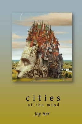 cities of the mind by Arr, Jay