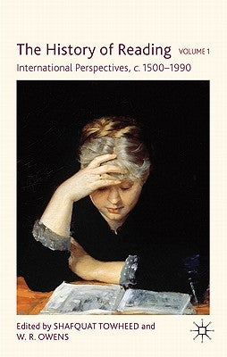 The History of Reading: International Perspectives, C. 1500-1990 by Towheed, S.