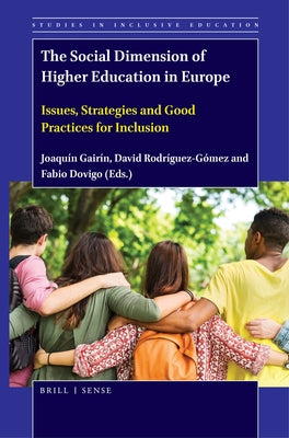 The Social Dimension of Higher Education in Europe: Issues, Strategies and Good Practices for Inclusion by Gairín, Joaquín