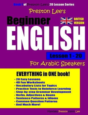 Preston Lee's Beginner English Lesson 1 - 20 For Arabic Speakers (British) by Lee, Kevin