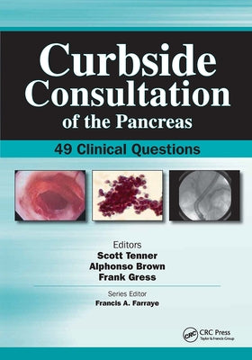 Curbside Consultation of the Pancreas: 49 Clinical Questions by Tenner, Scott