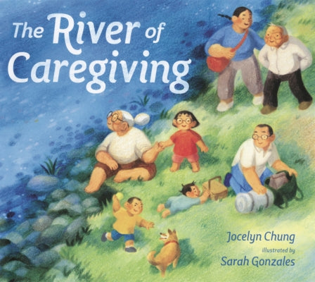 River of Caregiving by Chung, Jocelyn