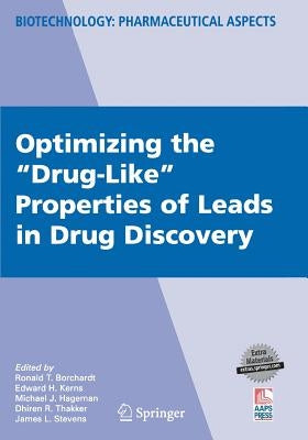 Optimizing the Drug-Like Properties of Leads in Drug Discovery by Borchardt, Ronald