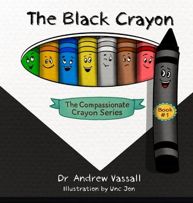 The Black Crayon by Vassall, Andrew