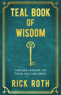 Teal Book of Wisdom by Roth, Rick