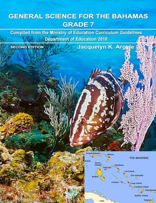 General Science for the Bahamas Grade 7 Second Edition by Argyle, Jacquelyn K.