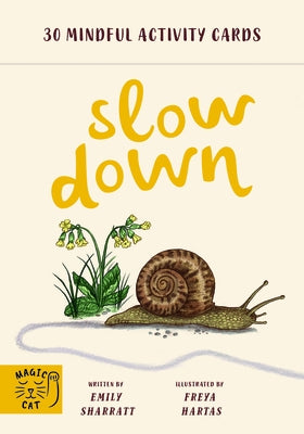 Slow Down Activity Cards: 30 Mindful Activity Cards by Sharratt, Emily