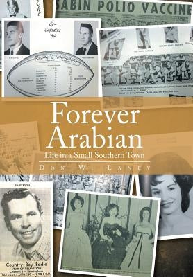 Forever Arabian: Life in a Small Southern Town by Laney, Don W.