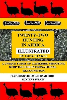 Twenty-two Hunting in Africa.Illustrated by Stakes, Tony