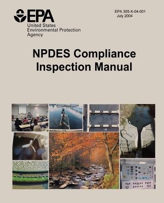NPDES Compliance Inspection Manual by Agency, U. S. Environmental Protection