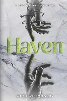 Haven: A Love on the Tyne novel by Willoughby, Wren