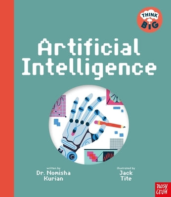 Think Big: Artificial Intelligence by Kurian, Nomisha