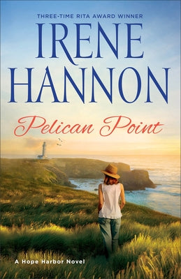 Pelican Point: A Hope Harbor Novel by Hannon, Irene