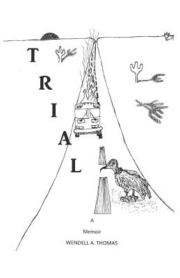 Trial by Thomas, Wendell a.