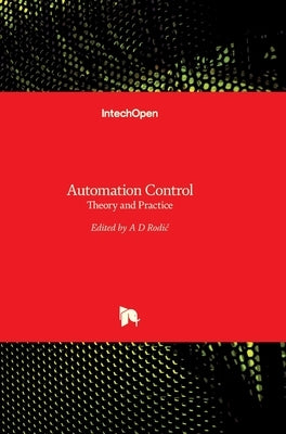 Automation and Control: Theory and Practice by Rodic, Aleksandar