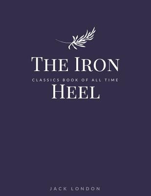 The Iron Heel by London, Jack