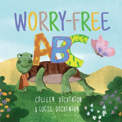 Worry-Free ABC by Dickenson, Lucie