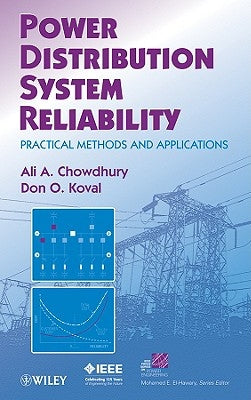 Power Distribution System Reliability: Practical Methods and Applications by Chowdhury, Ali