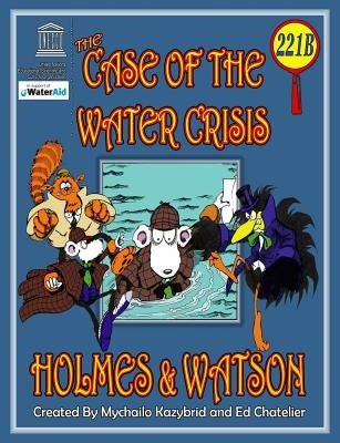 The Case of the Water Crisis by Kazybrid, Mychailo